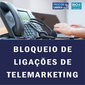 Procon Carioca inaugura sistema para bloqueio de ligações de telemarketing