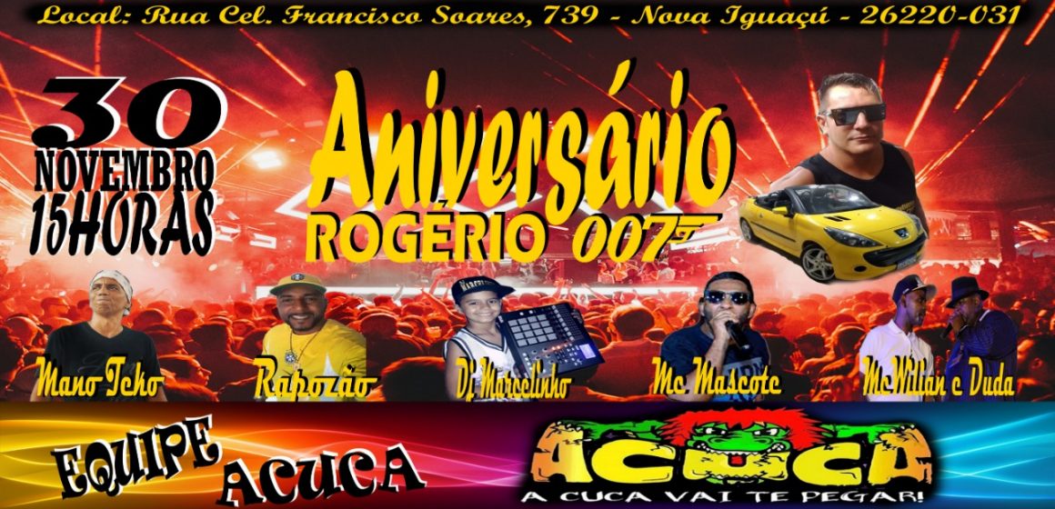 Aniversário de Rogérinho007 em Nova Iguaçu tráz Willian Duda Mc Mascote entre outros;Parabéns