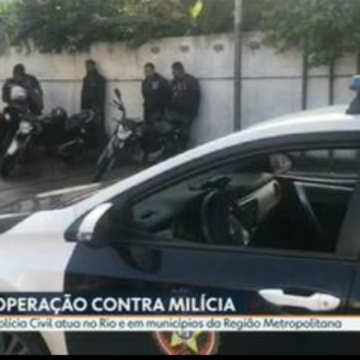 EM AÇAO:"Polícia Civil prende 19 em megaoperação contra milícias no Grande Rio"