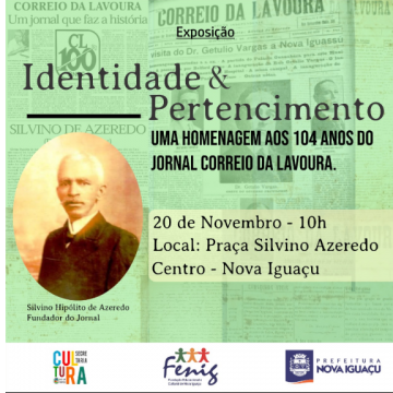 Centenário jornal Correio da Lavoura e Silvino de Azeredo são tema de exposição em Nova Iguaçu
